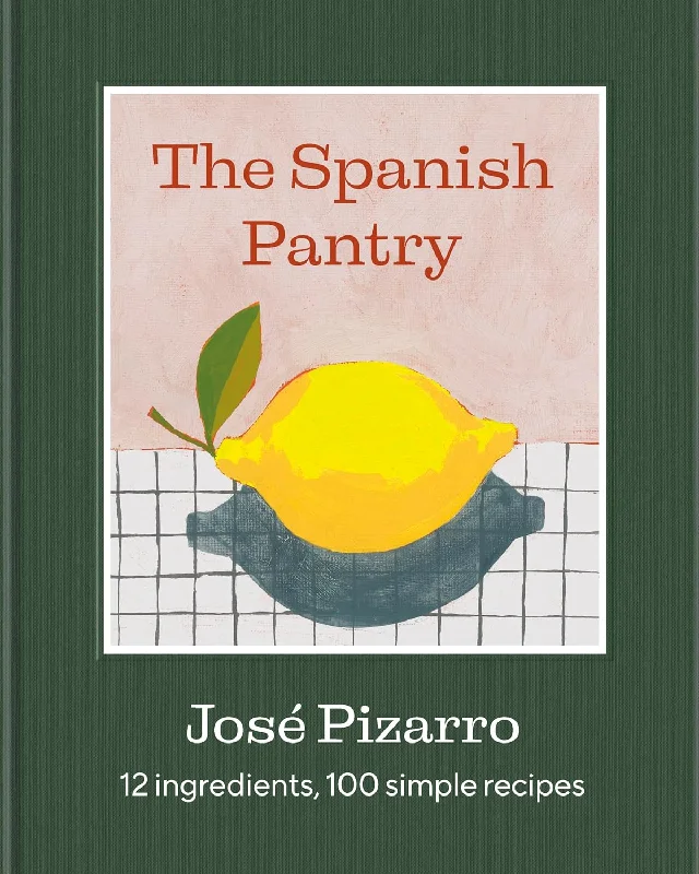 *Pre-order* The Spanish Pantry: 12 Ingredients, 100 Simple Recipes (José Pizarro)