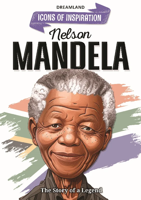 Nelson Mandela Icons of Inspiration  Illustrated Biography for Kids Age 6 - 12 Years