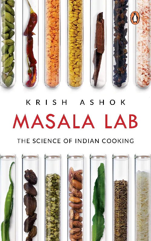 Masala Lab: The Science of Indian Cooking (Krish Ashok)