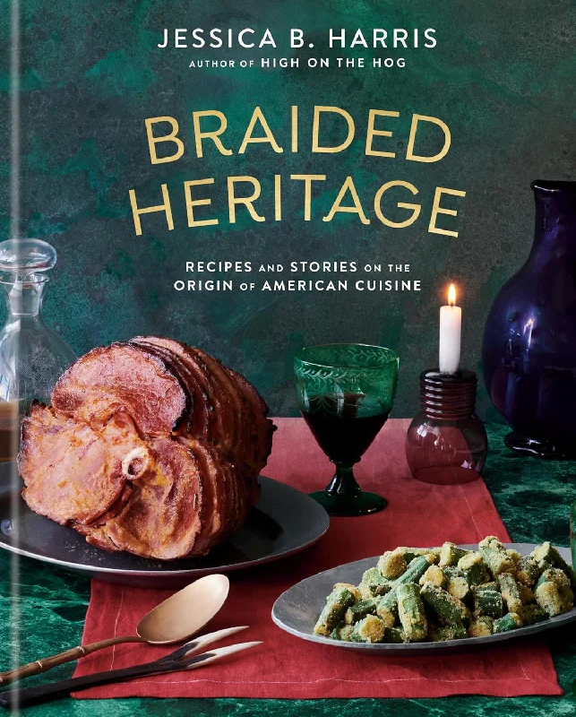 *Pre-order* Braided Heritage: Recipes and Stories on the Origin of American Cuisine (Jessica B. Harris)