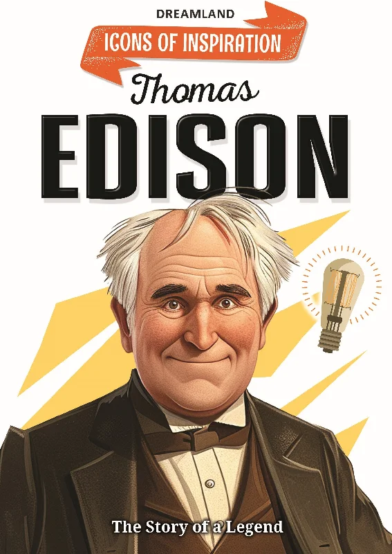 Thomas Edison Icons of Inspiration  Illustrated Biography for Kids Age 6 12 Years