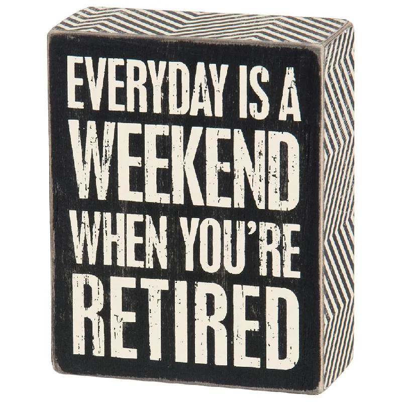 Primitives By Kathy : Everyday Is Weekend Box Sign