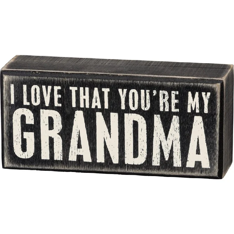 Primitives By Kathy : You're My Grandma Box Sign