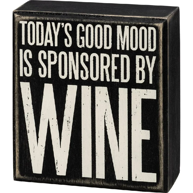 Primitives By Kathy : Today's Good Mood Is Sponsored By Wine Box Sign