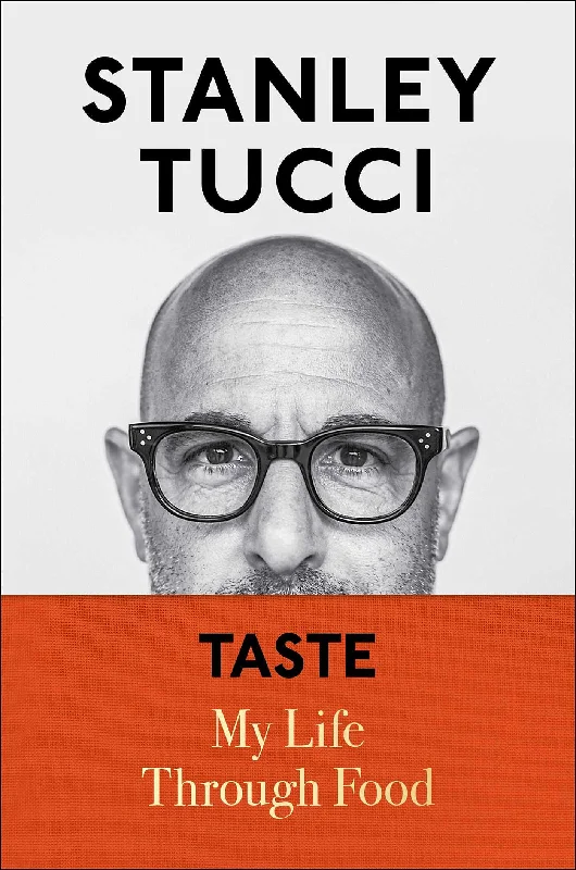 Taste: My Life Through Food (Stanley Tucci)