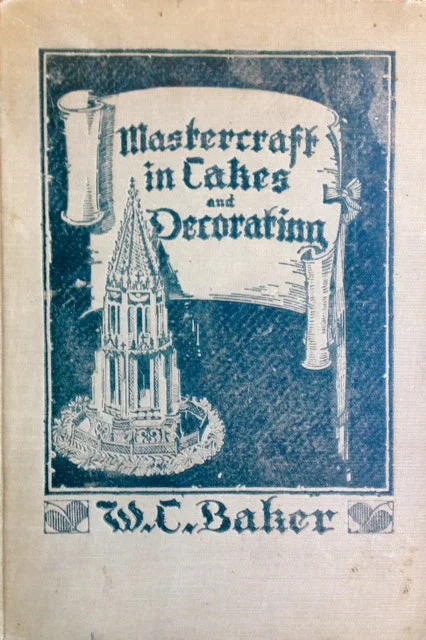 (Cakes) Baker, W.C. Mastercraft in Cakes and Decorating: Decorating Designs and Instructions, Recipes and Methods of Handling.