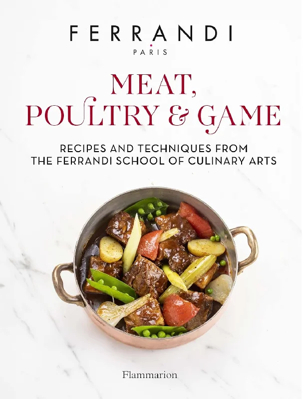 *Pre-order* Meat, Poultry & Game: Recipes and Techniques from the Ferrandi School of Culinary Arts (FERRANDI Paris)