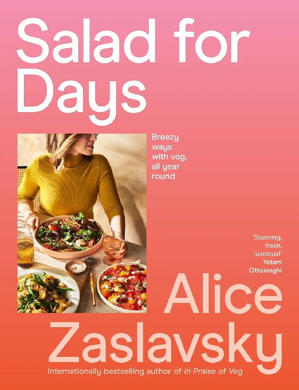 *Pre-order* Salad for Days: Breezy Ways with Veg, all year round (Alice Zaslavsky)