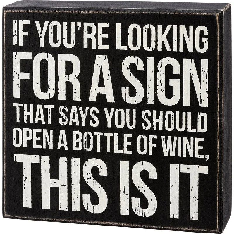 Primitives By Kathy : Sign That Says Open A Bottle Of Wine Box Sign