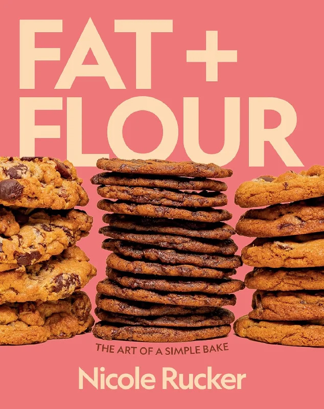 *Pre-order* Fat + Flour: The Art of a Simple Bake (Nicole Rucker)