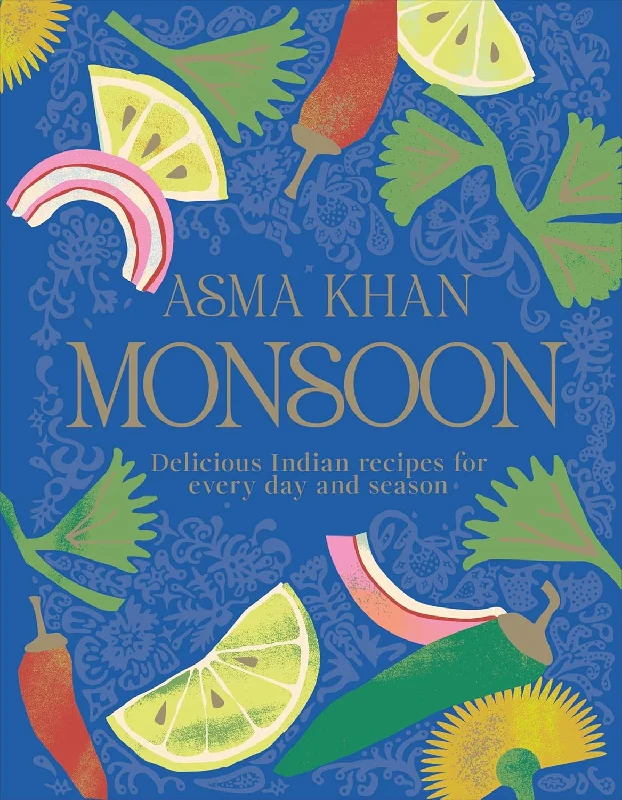 *Pre-order* Monsoon: Delicious Indian Recipes for Every Day and Season Monsoon: Delicious Indian Recipes for Every Day and Season (Asma Khan)