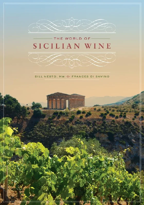 The World of Sicilian Wine (Bill Nesto MW, Frances Di Savino)