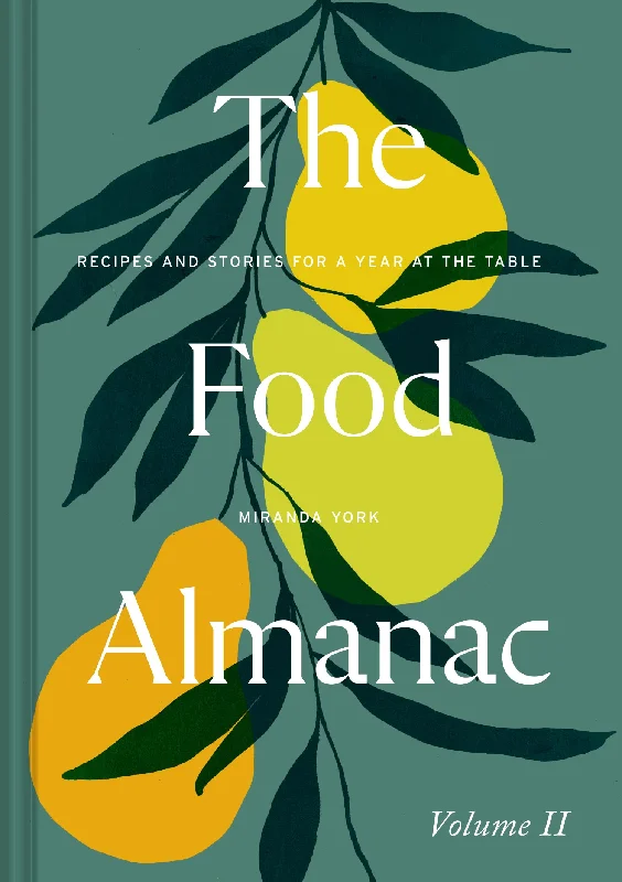 The Food Almanac: Volume Two (Miranda York)