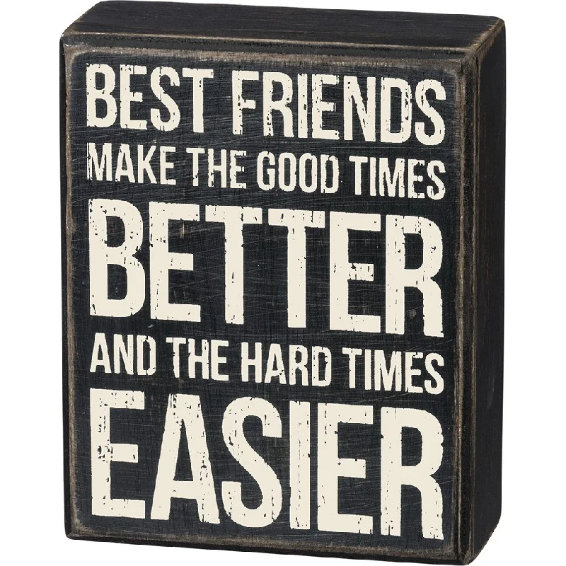 Primitives By Kathy : Best Friends Make Good Times Better Box Sign