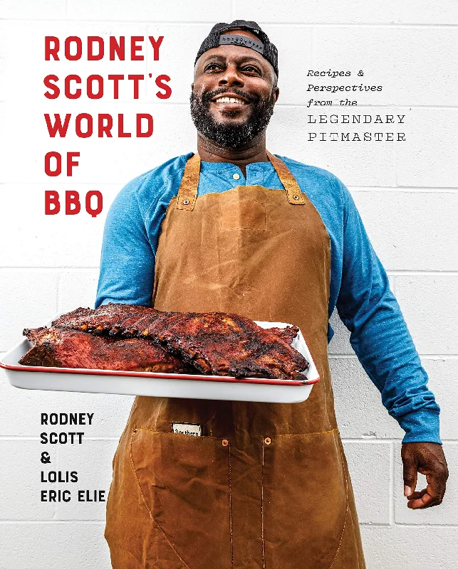 Rodney Scott's World of BBQ: Every Day Is a Good Day (Rodney Scott, Lolis Eric Elie)