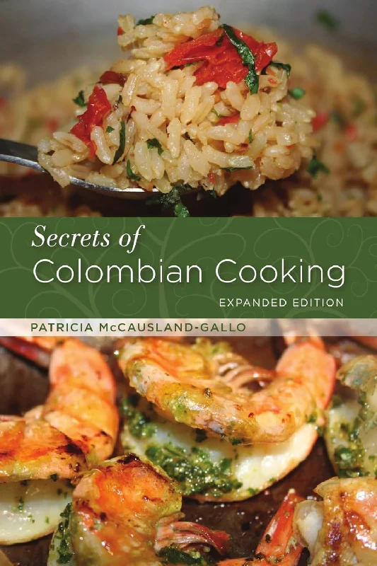 (Colombian) Patricia McCausland-Gallo. Secrets of Colombian Cooking