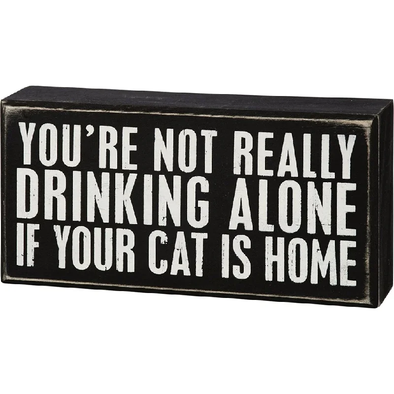 Primitives By Kathy : Drinking Alone Cat Box Sign